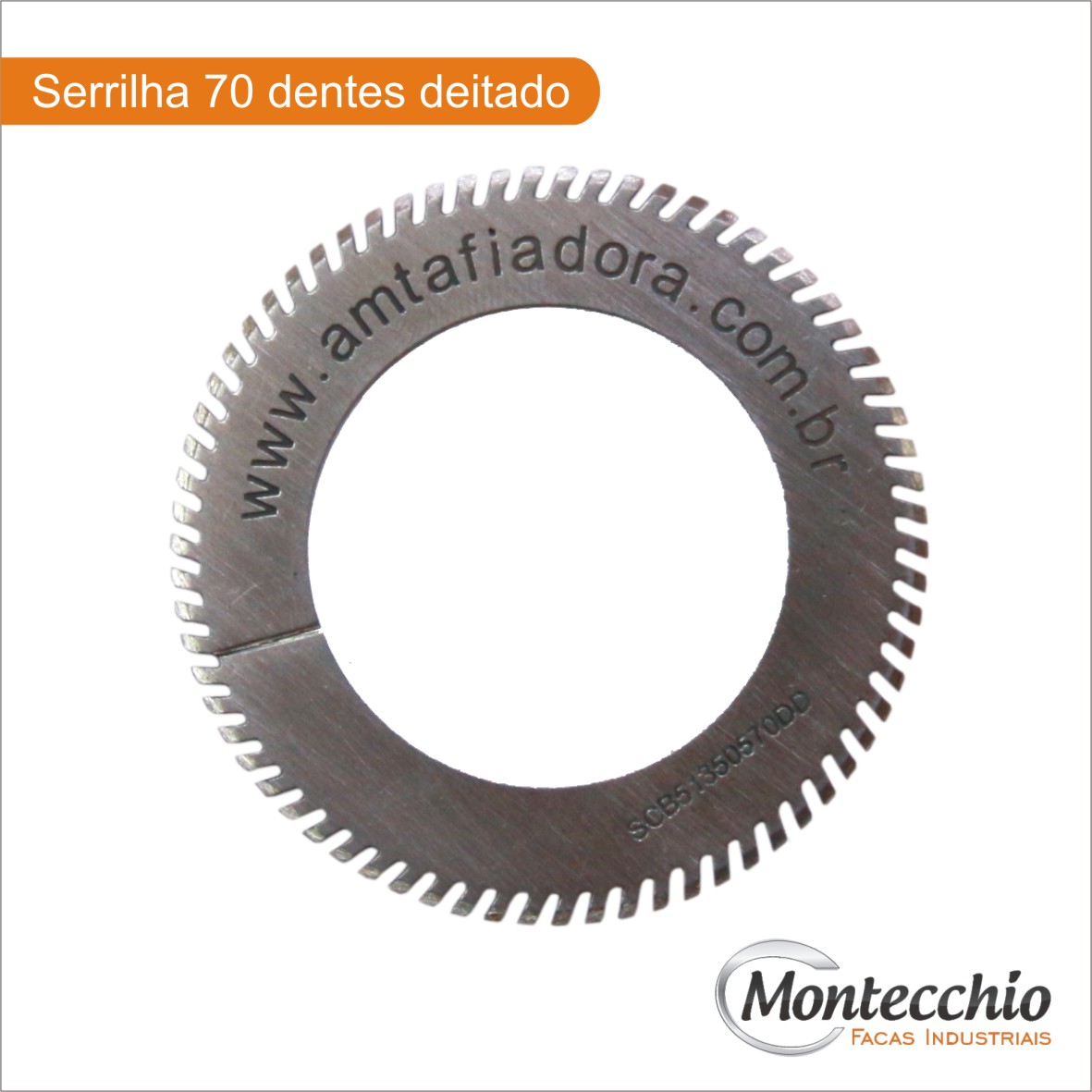 serrilha 70 dentes deitado